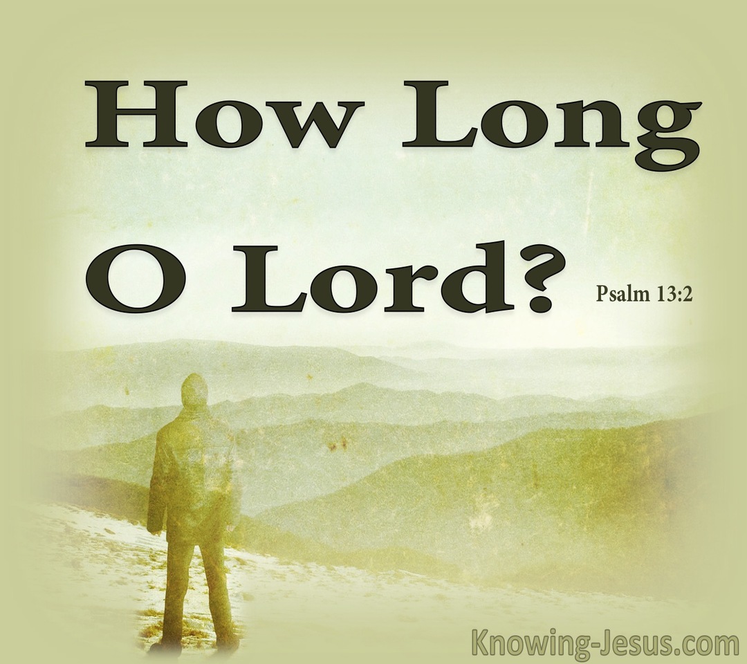 Psalm 13:2 How Long O Lord (green)